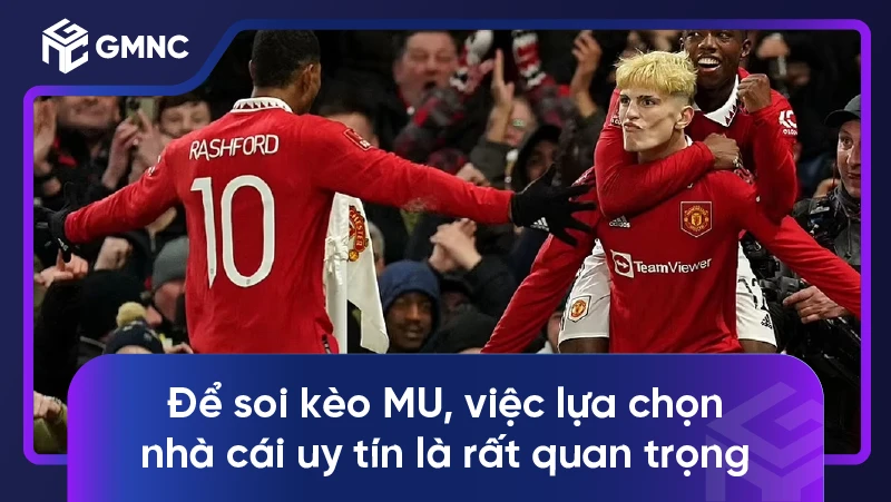 Để soi kèo MU, việc lựa chọn nhà cái uy tín là rất quan trọng