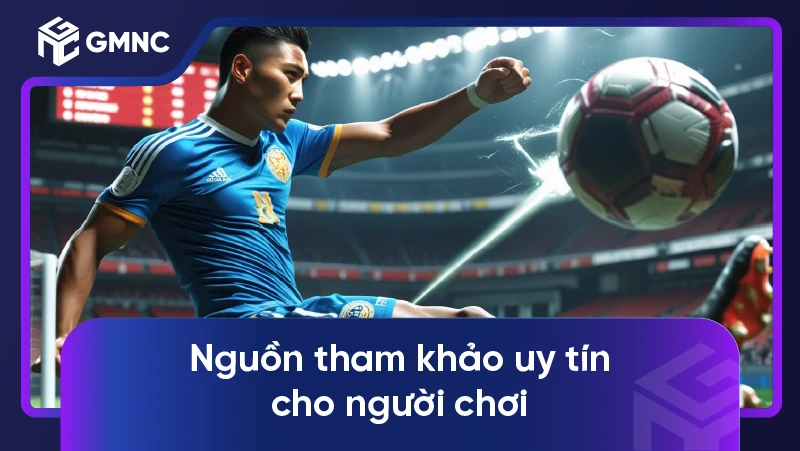 Nguồn tham khảo uy tín cho người chơi