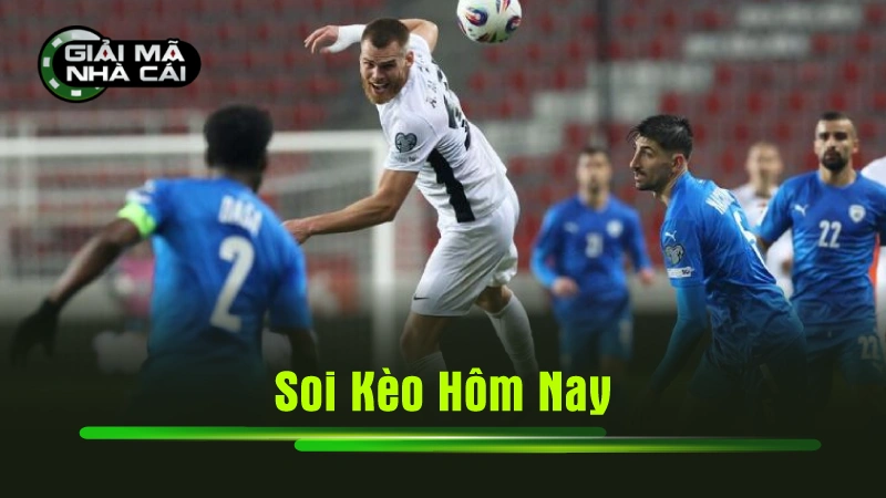 soi kèo hôm nay