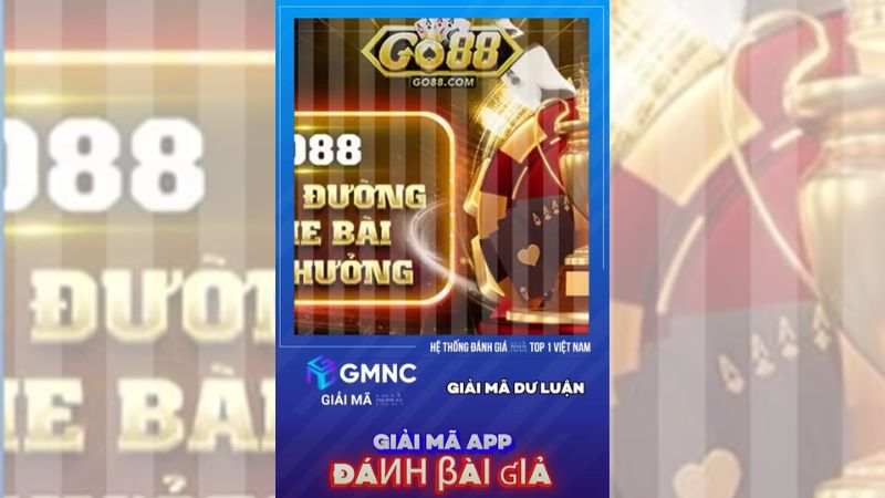 Giải Mã Dư Luận cảnh báo app ảo đánh bài mạo danh Go88